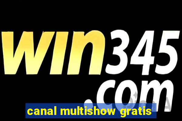 canal multishow gratis